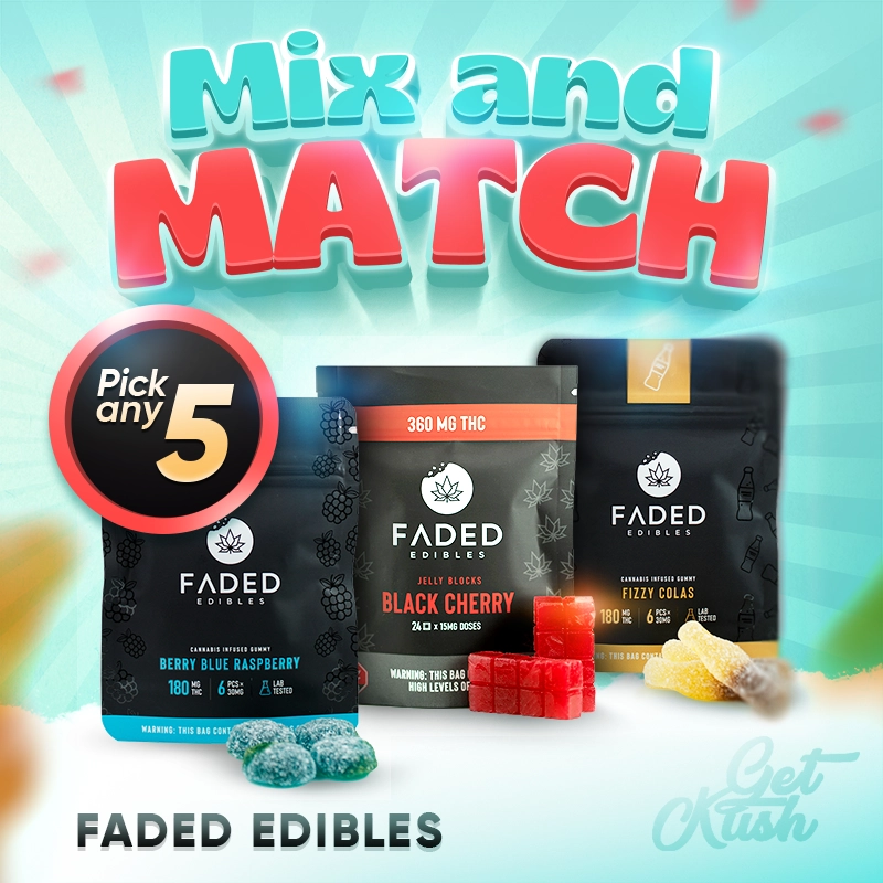 Faded Edibles - Mix & Match - Pick Any 5
